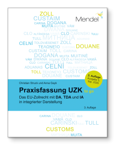 Praxisfassung UZK „to go“ – Das EU-Zollrecht mit DA, TDA und IA in integrierter Darstellung