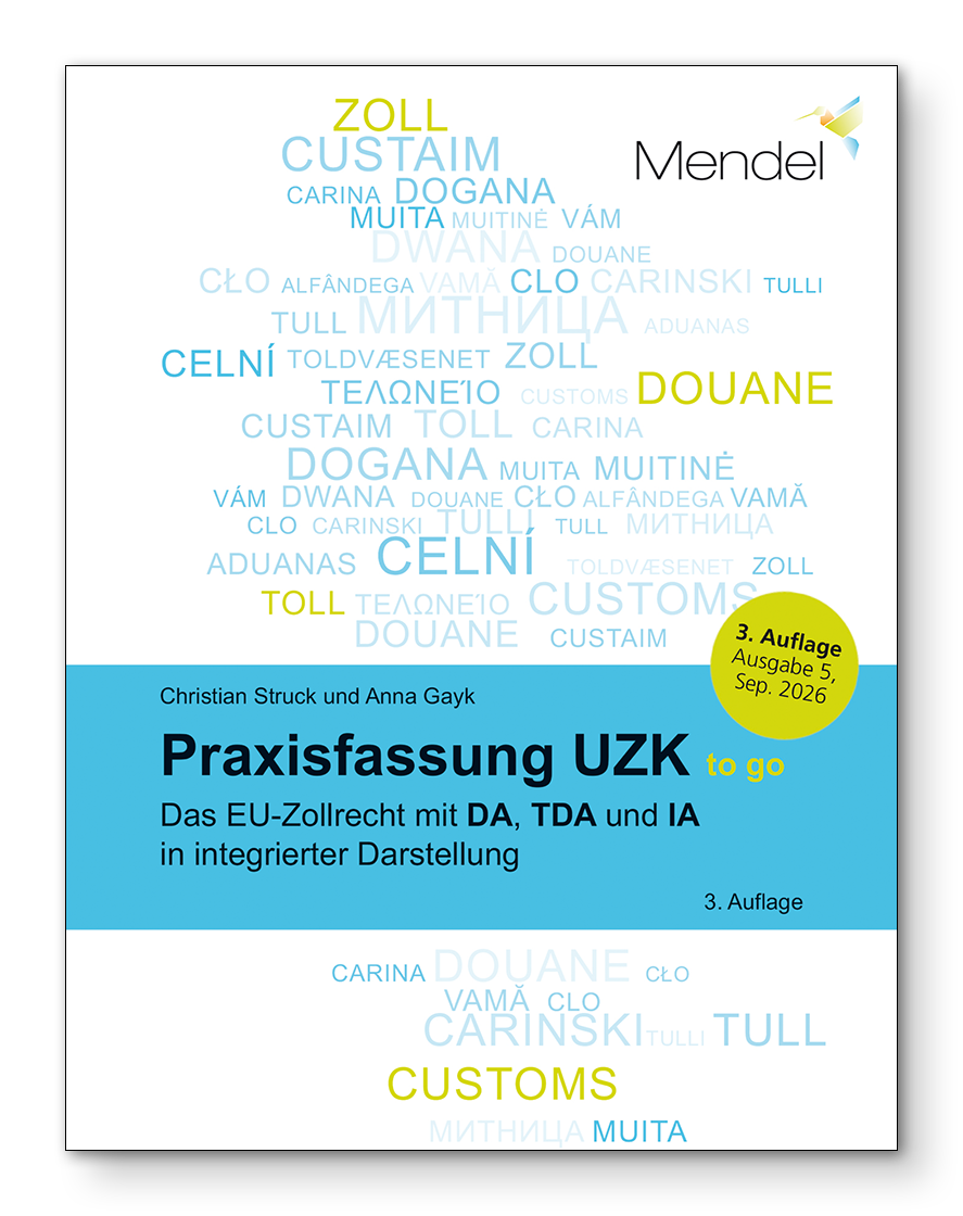 Praxisfassung UZK „to go“ – Das EU-Zollrecht mit DA, TDA und IA in integrierter Darstellung